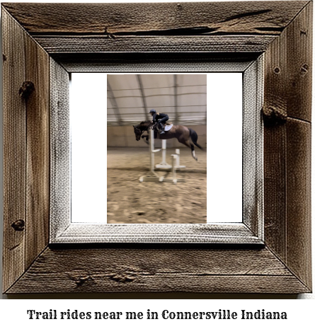 trail rides near me in Connersville, Indiana